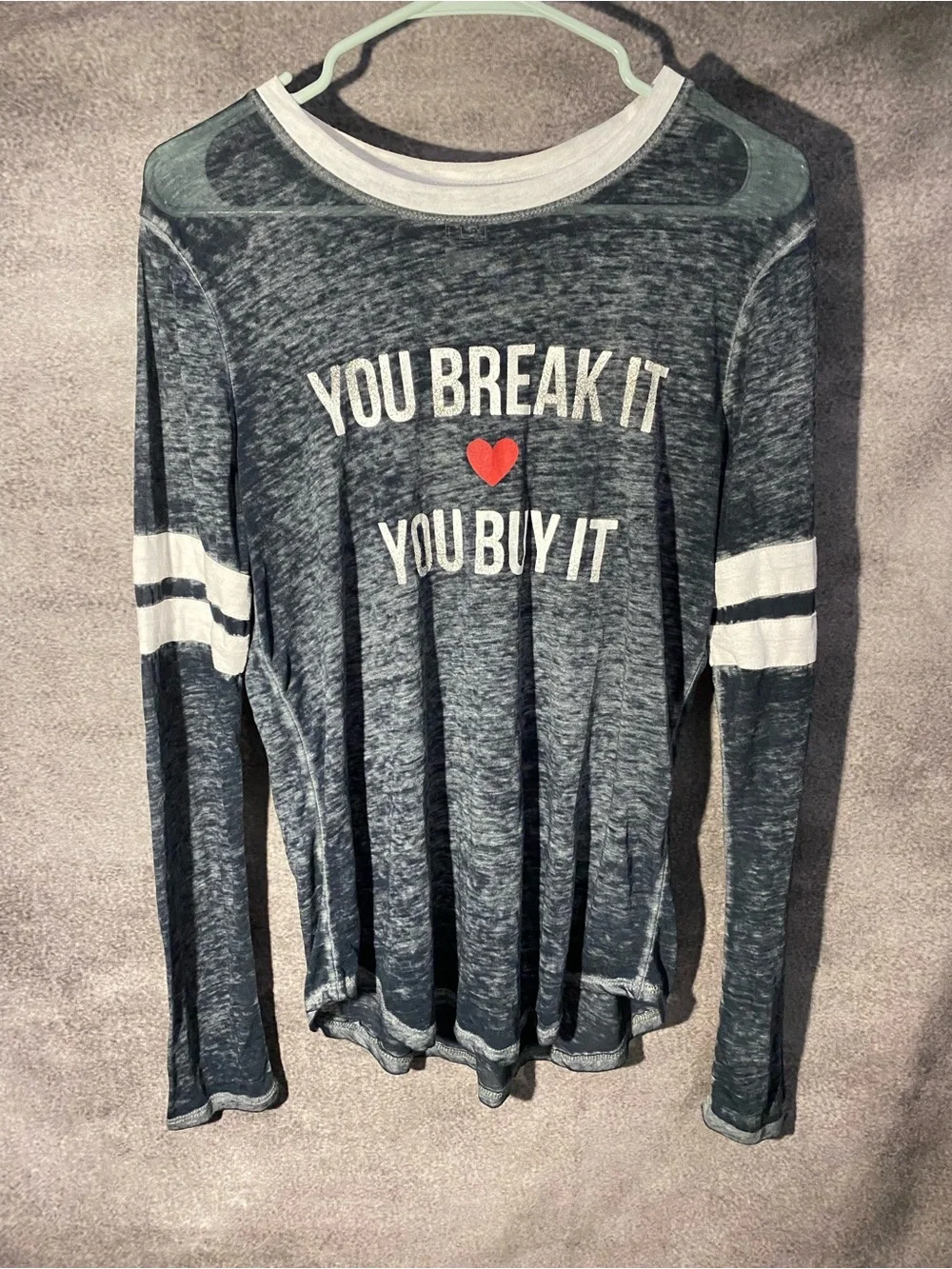 Modern Lux Large Gray Burnout Shirt You Break It You Buy It Striped Long Sleeve
